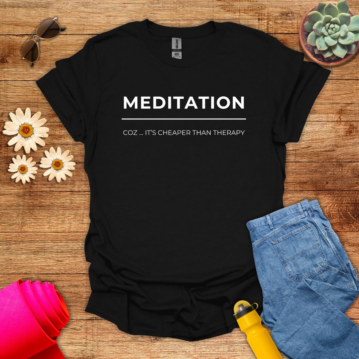 Meditation Cheaper Than Therapy T-Shirt