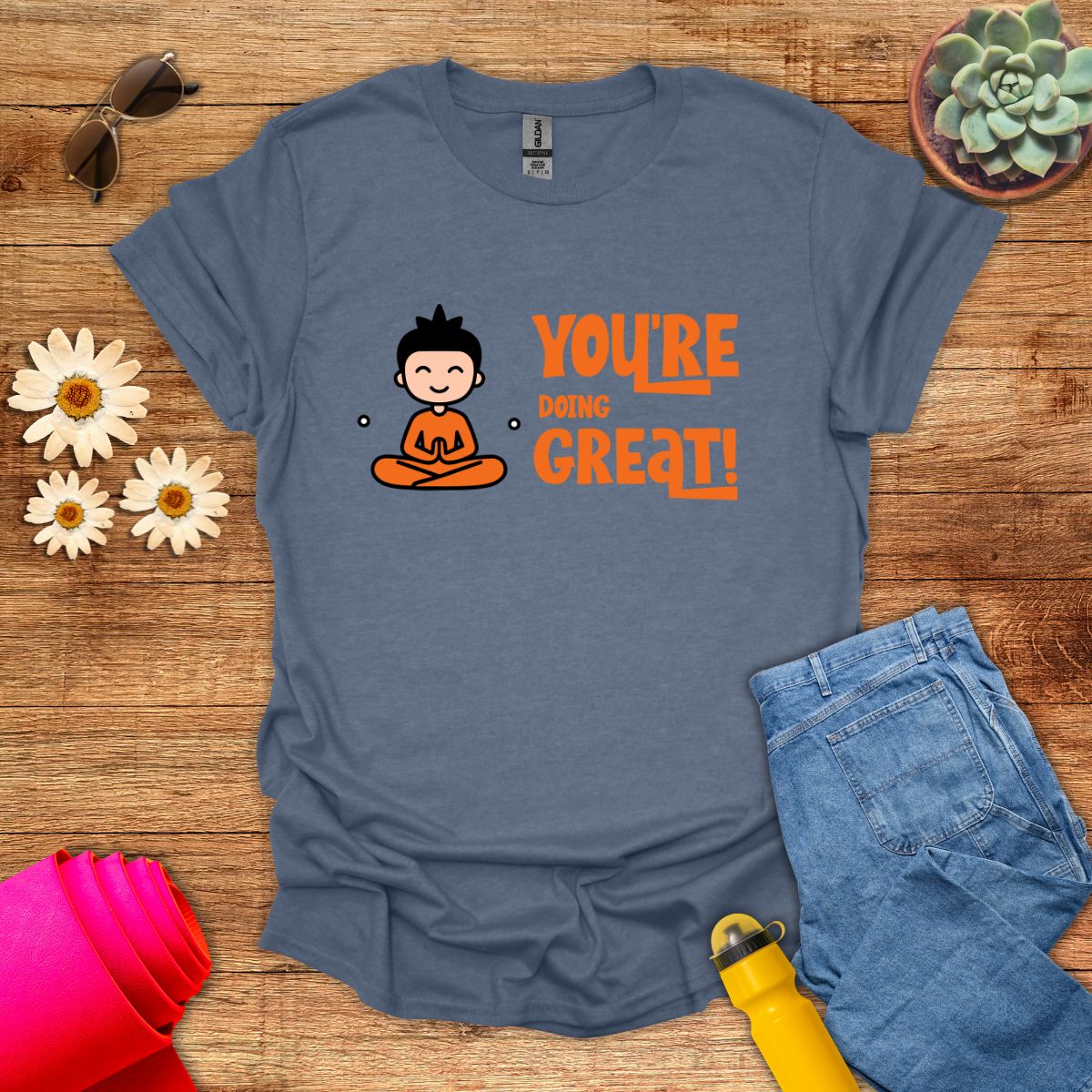 You're Doing Great Motivational Yoga T-Shirt