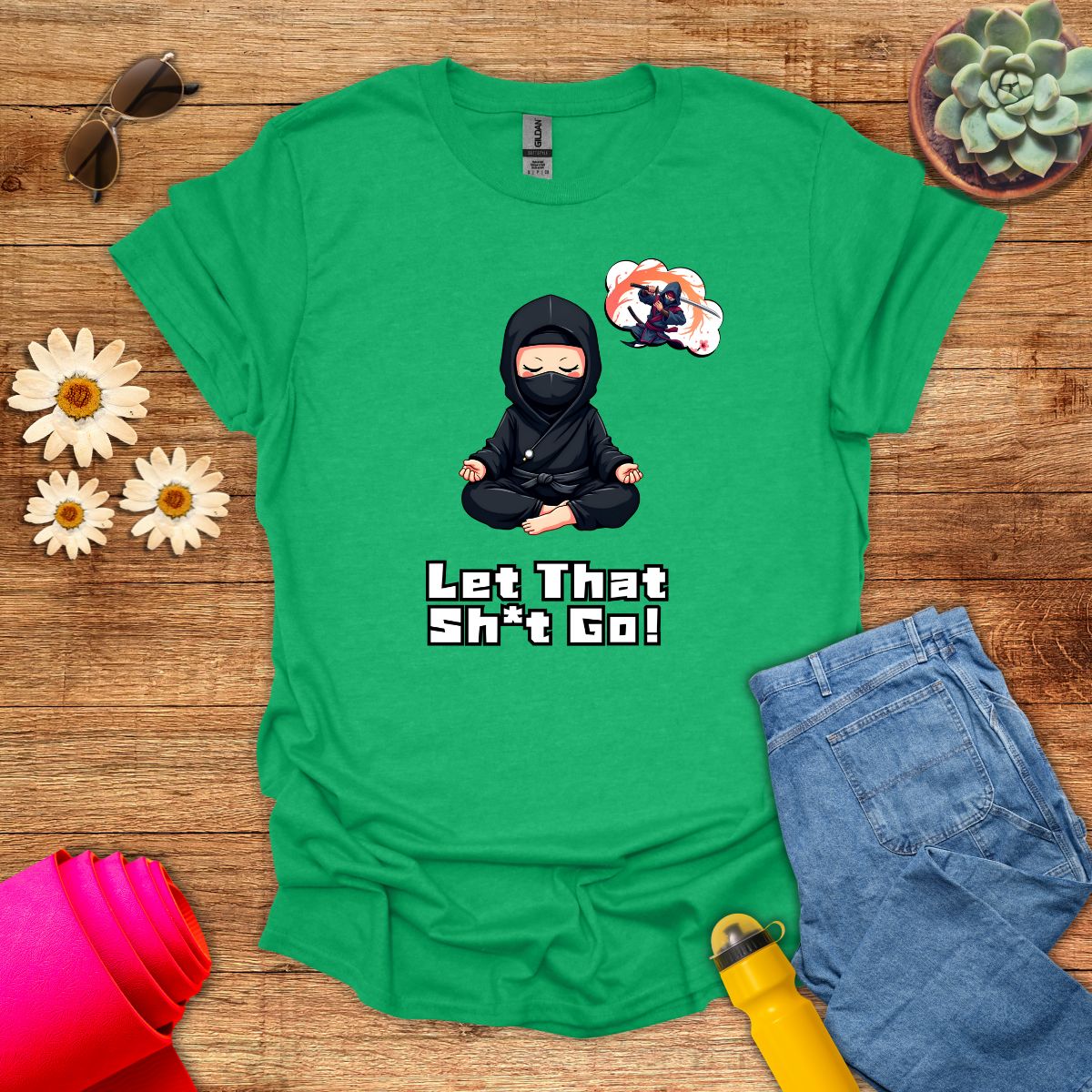 Let That Sh*t Go! Funny Ninja Meditation T-Shirt