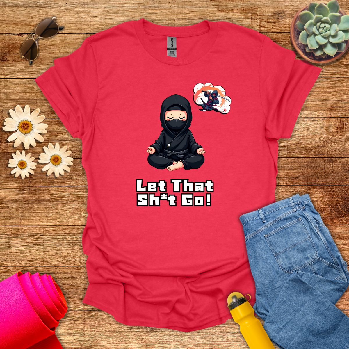 Let That Sh*t Go! Funny Ninja Meditation T-Shirt