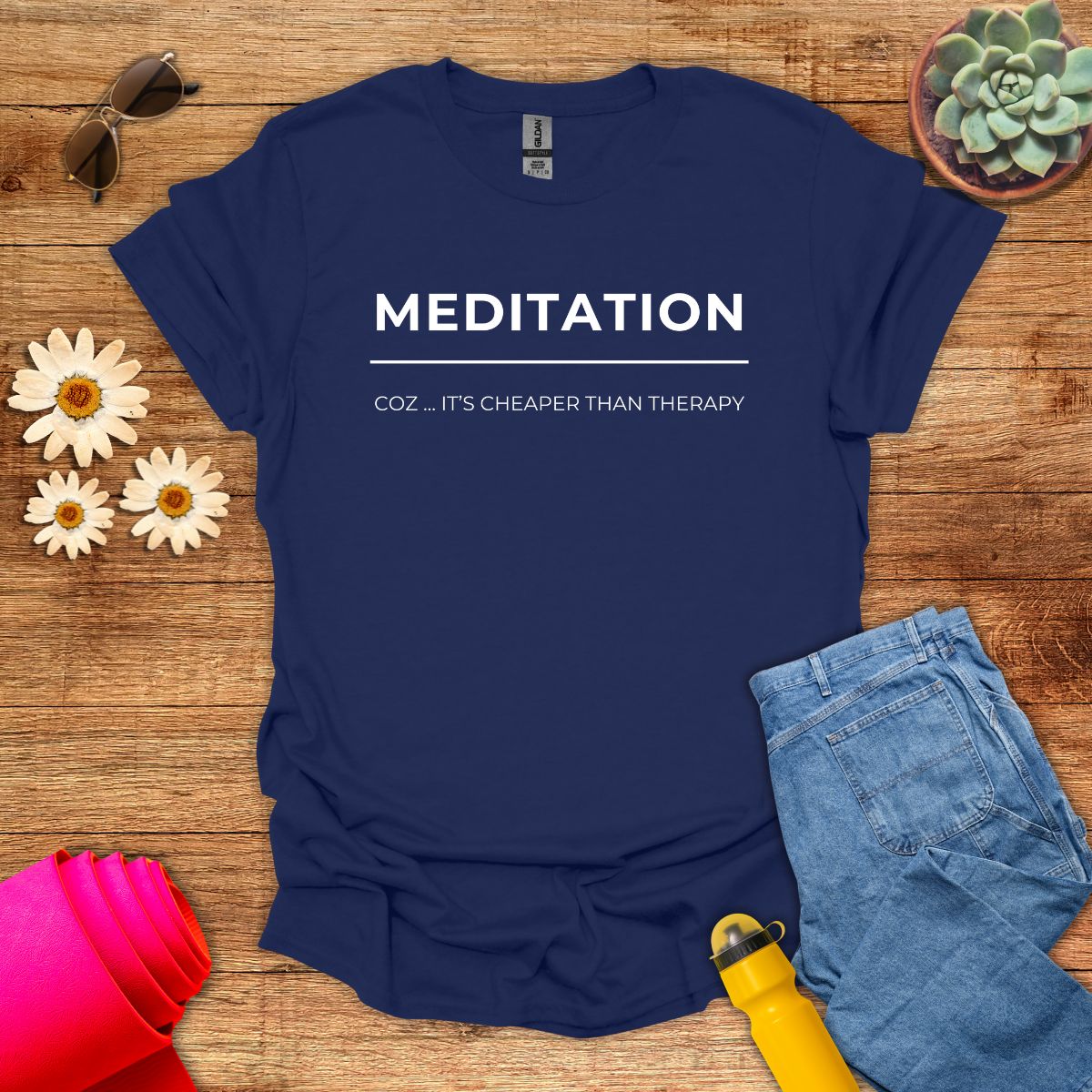 Meditation Cheaper Than Therapy T-Shirt