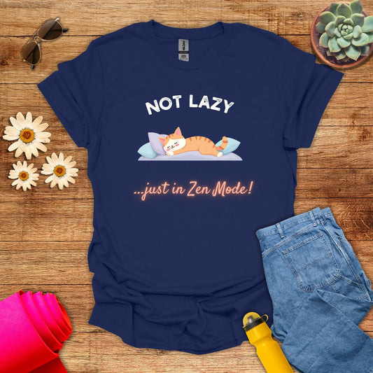 Not Lazy, Just in Zen Mode Meditation Cat T-Shirt