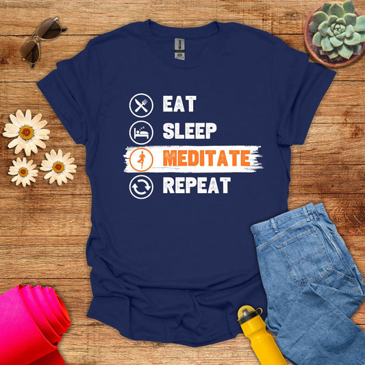 Eat Sleep Meditate Repeat T-Shirt