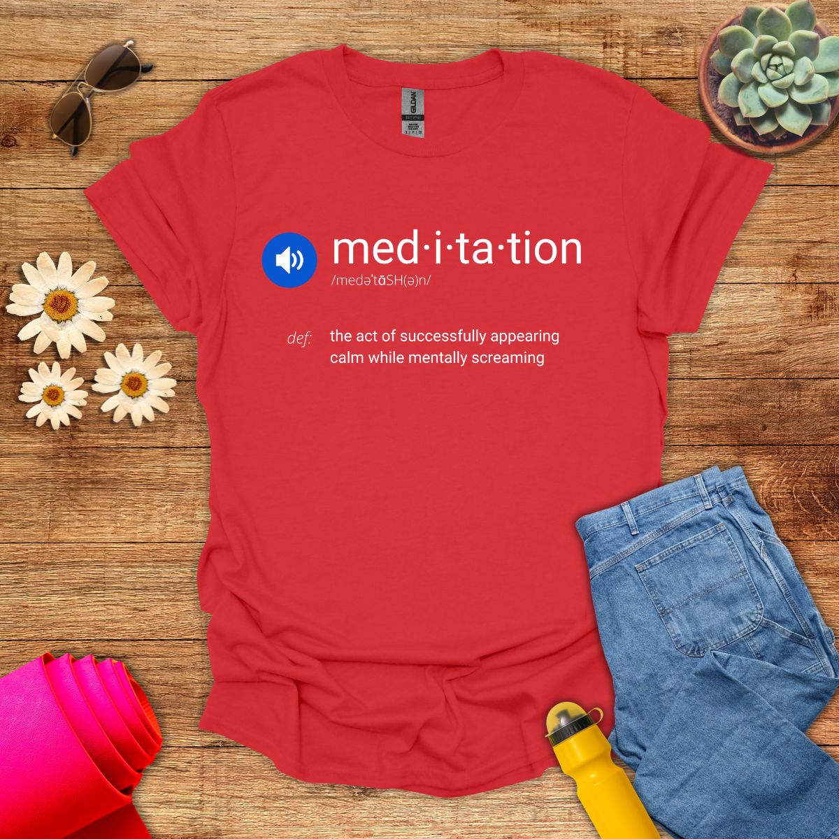 Meditation Definition Funny T-Shirt