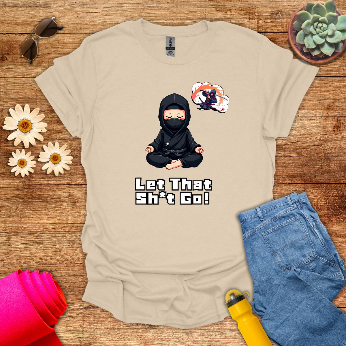 Let That Sh*t Go! Funny Ninja Meditation T-Shirt