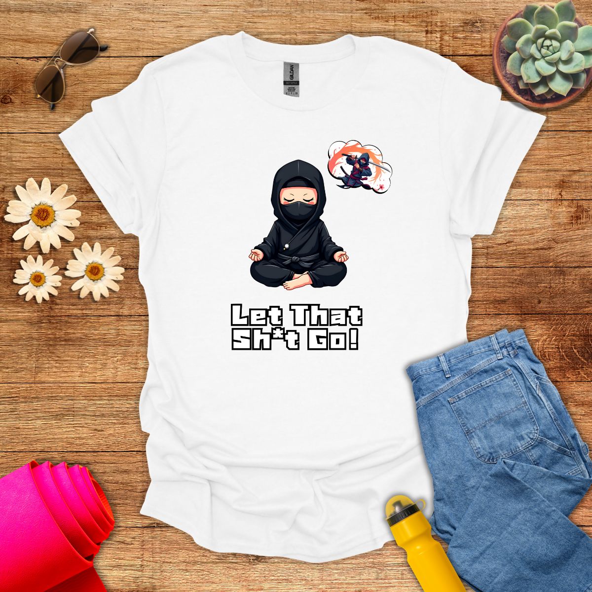 Let That Sh*t Go! Funny Ninja Meditation T-Shirt